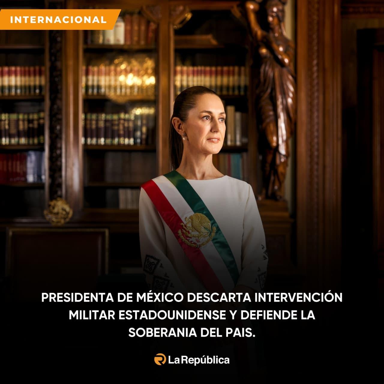 La presidenta de México, Claudia Sheinbaum, rechazó de forma categórica cualquier posibilidad de que tropas estadounidenses operen en territ - Cover Image